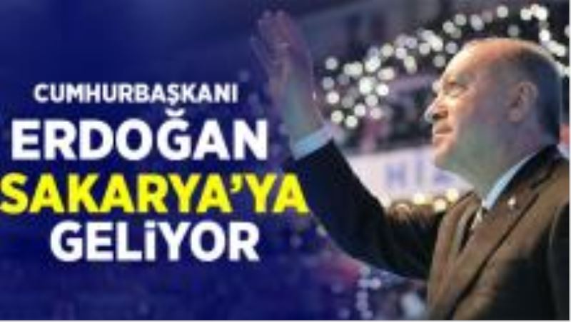 Cumhurbaşkanı Recep Tayyip Erdoğan, 9 Ocak Pazartesi bugün Sakarya`da