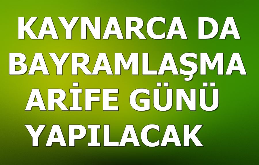 Kaynarca Kurban Bayramı Bayramlaşması Arife Günü Yapılacak