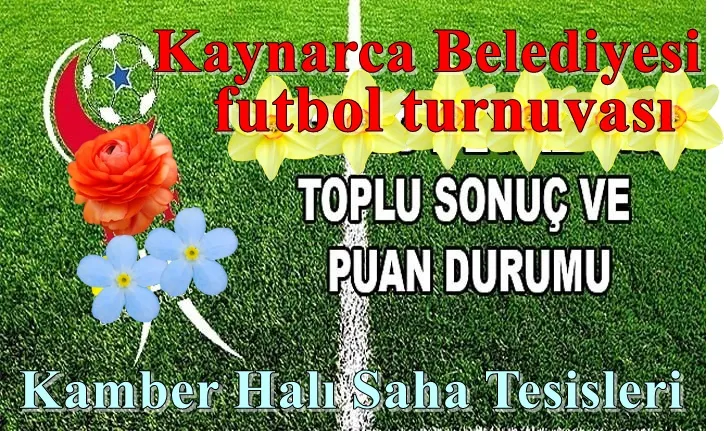 Kaynarca Belediyesi Kamu Kurumları Futbol Turnuvasında 2 nci hafta maç sonuçları ve puan durumu