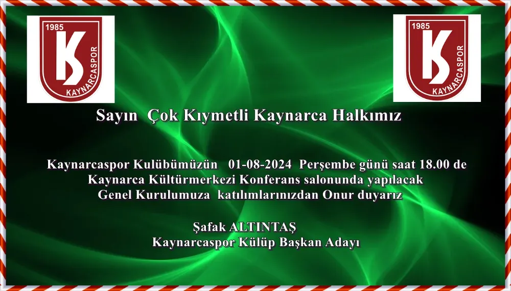 Kaynarcaspor Başkan Adayı Şafak Altıntaş  Davet ediyor