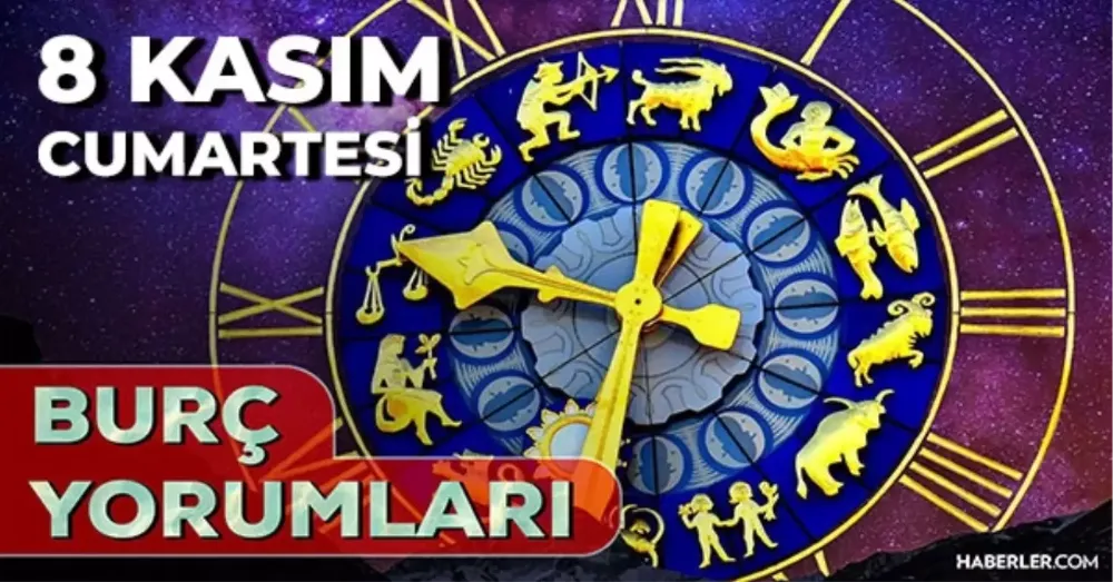8 Kasım 2025 Cumartesi günlük BURÇ Yorumlarınız