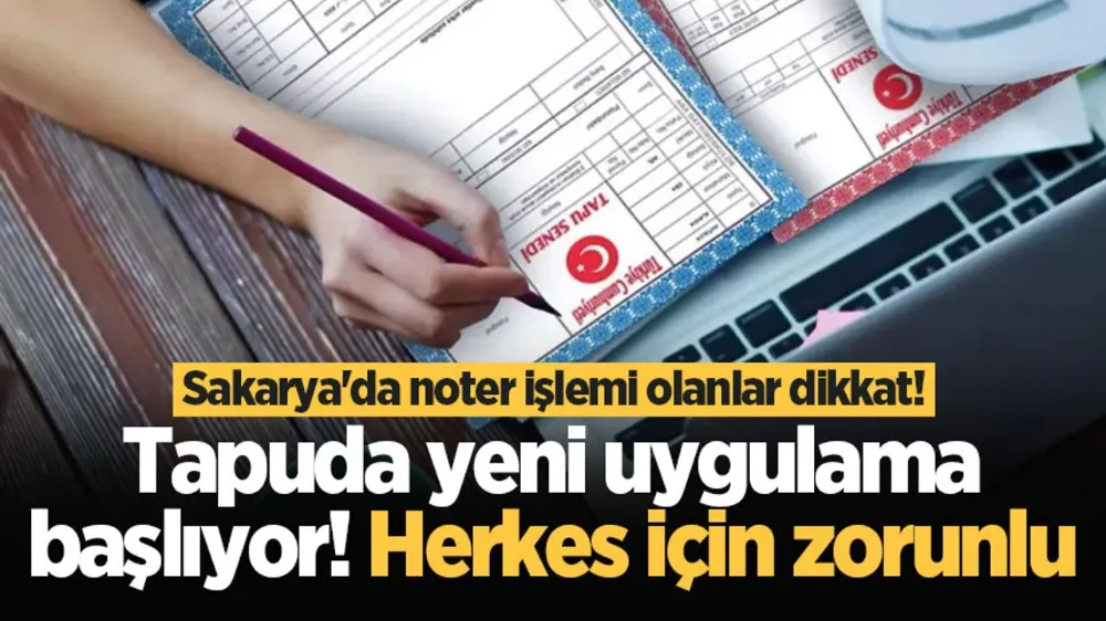Tapu işlemlerinde alıcı ve satıcılar için yeni zorunluluk geliyor