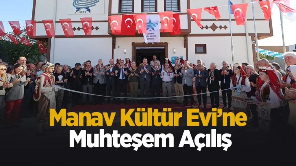 Manav Kültür Evi’ne muhteşem açılış